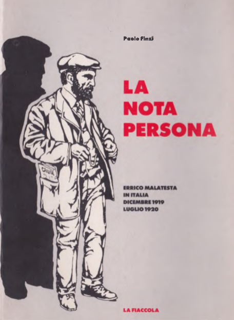 Finzi Paolo “la Nota Persona Errico Malatesta In Italia Dicembre 1919 Luglio 1920” Le